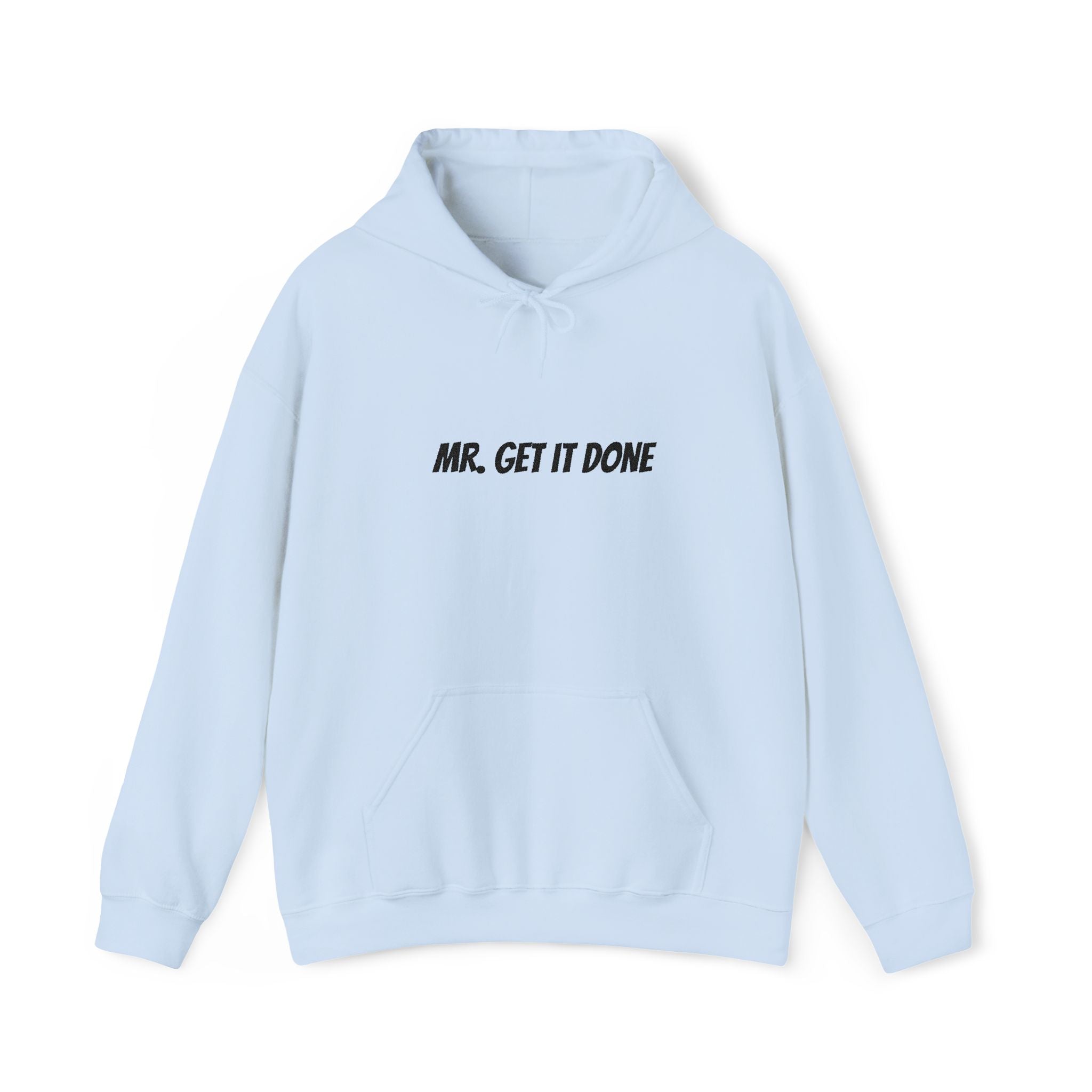 Mr. Get It Done Hoodie — Motivational Workwear Pullover