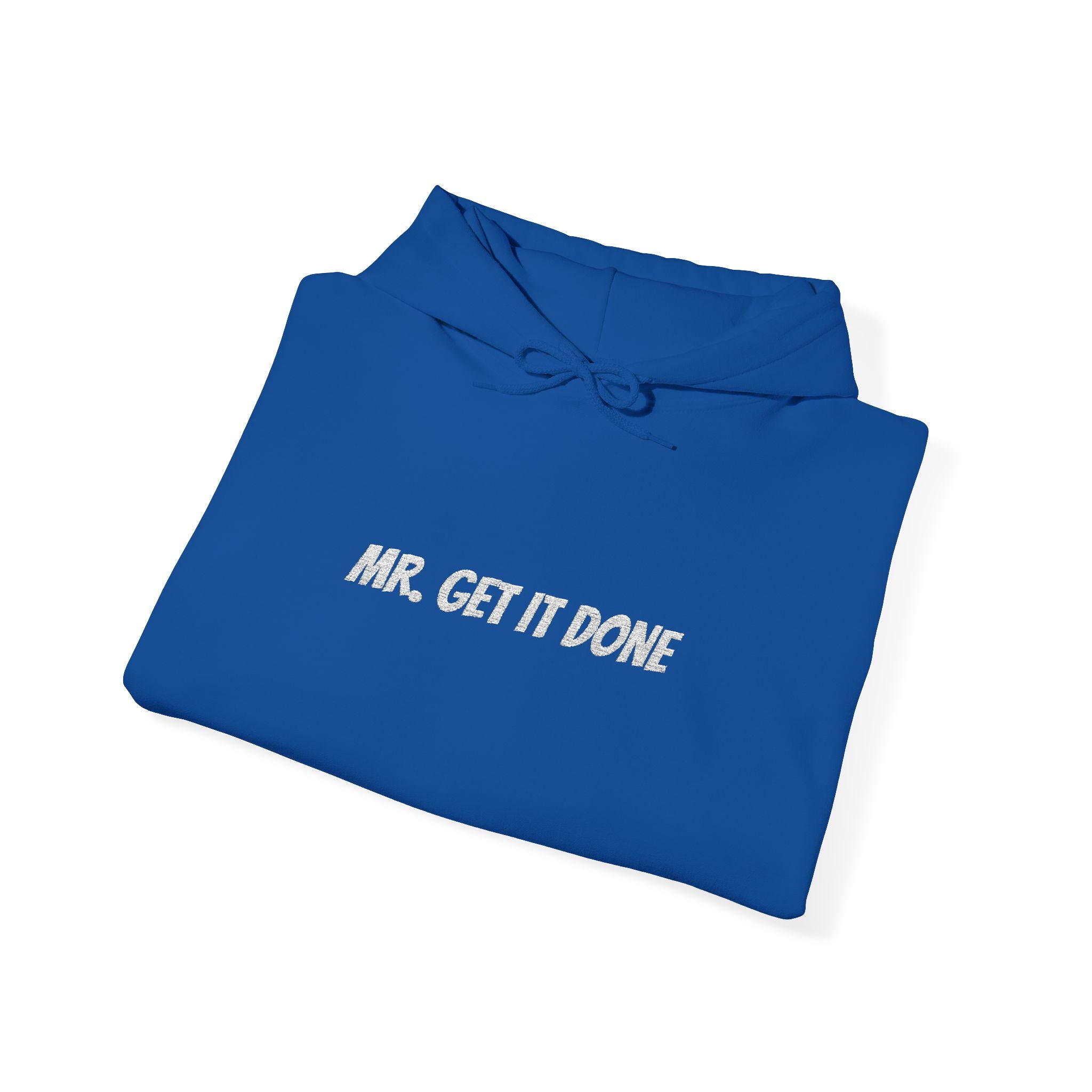 Mr. Get It Done Hoodie — Motivational Graphic Hooded Sweatshirt