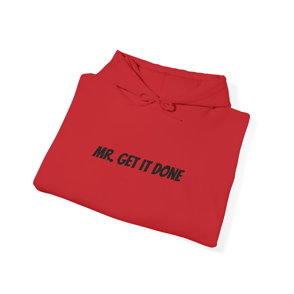 Mr. Get It Done Hoodie — Motivational Workwear Pullover