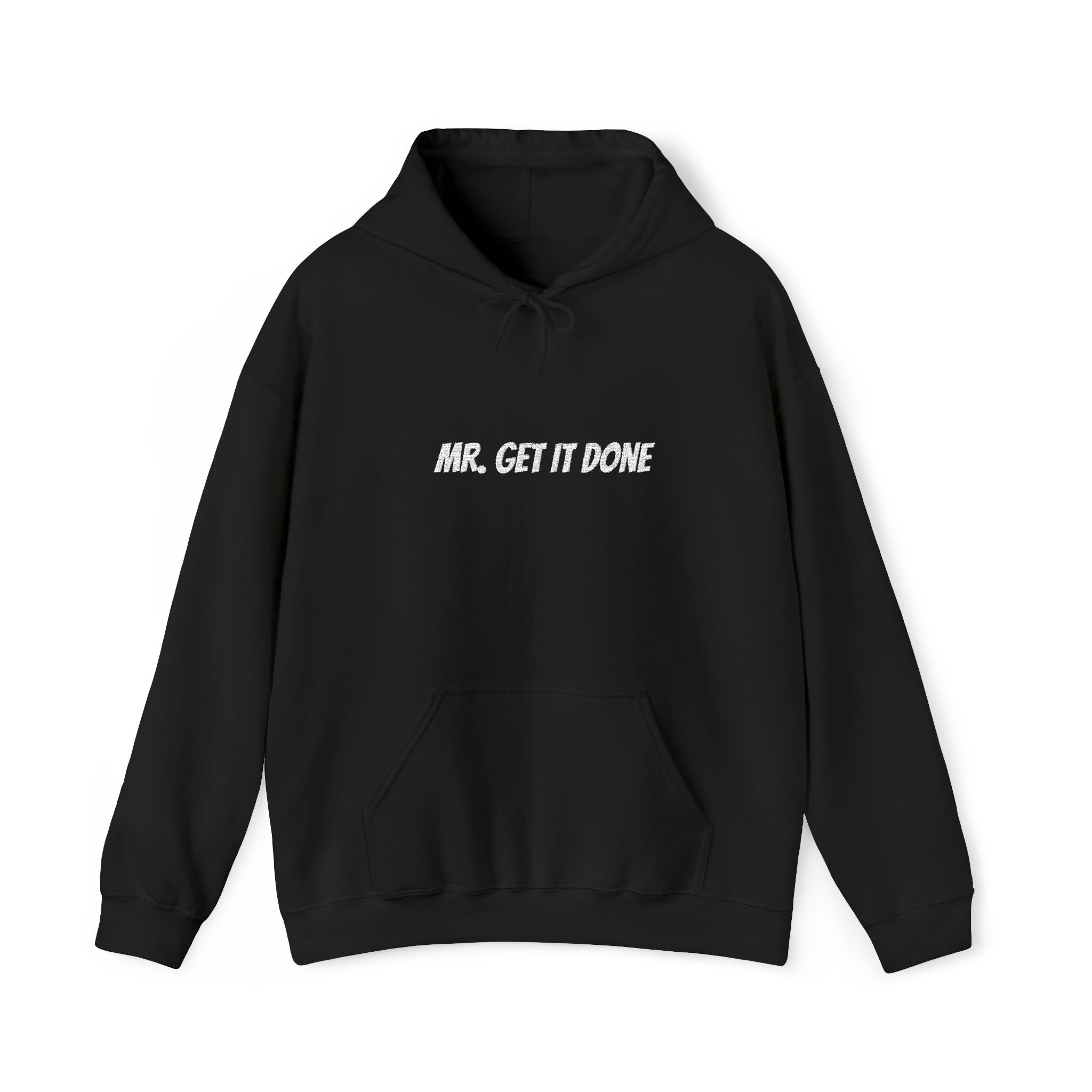 Mr. Get It Done Hoodie — Motivational Graphic Hooded Sweatshirt