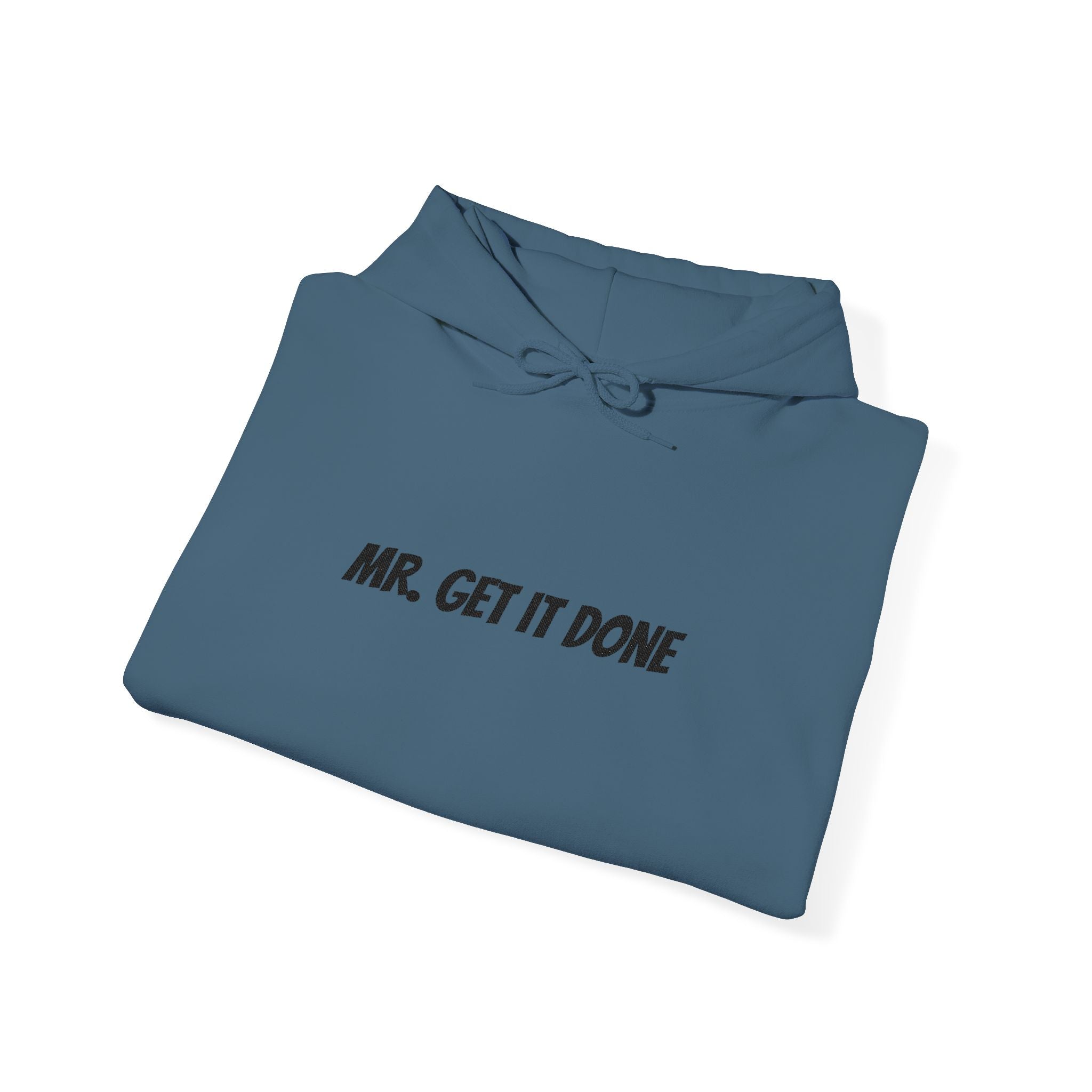 Mr. Get It Done Hoodie — Motivational Workwear Pullover