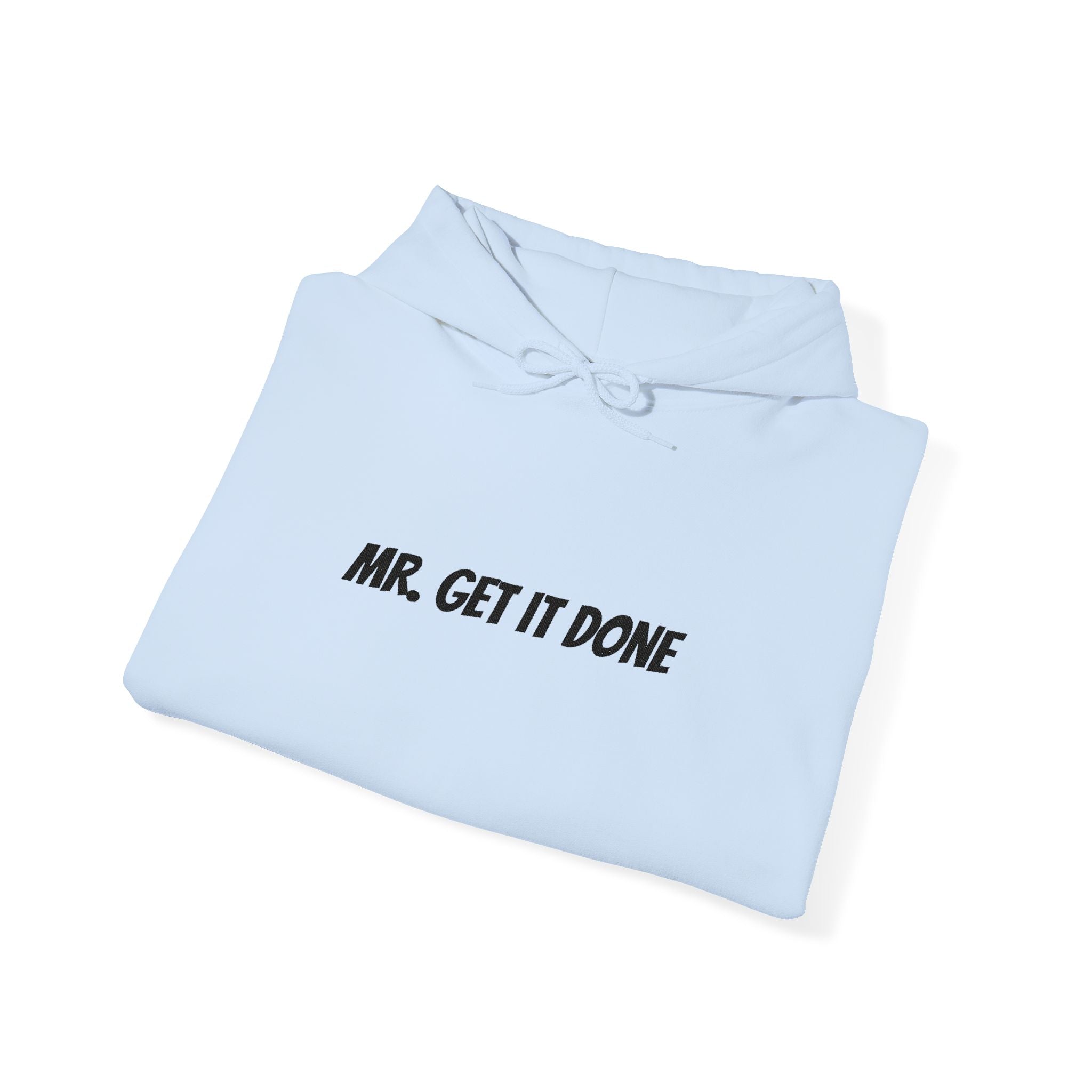 Mr. Get It Done Hoodie — Motivational Workwear Pullover