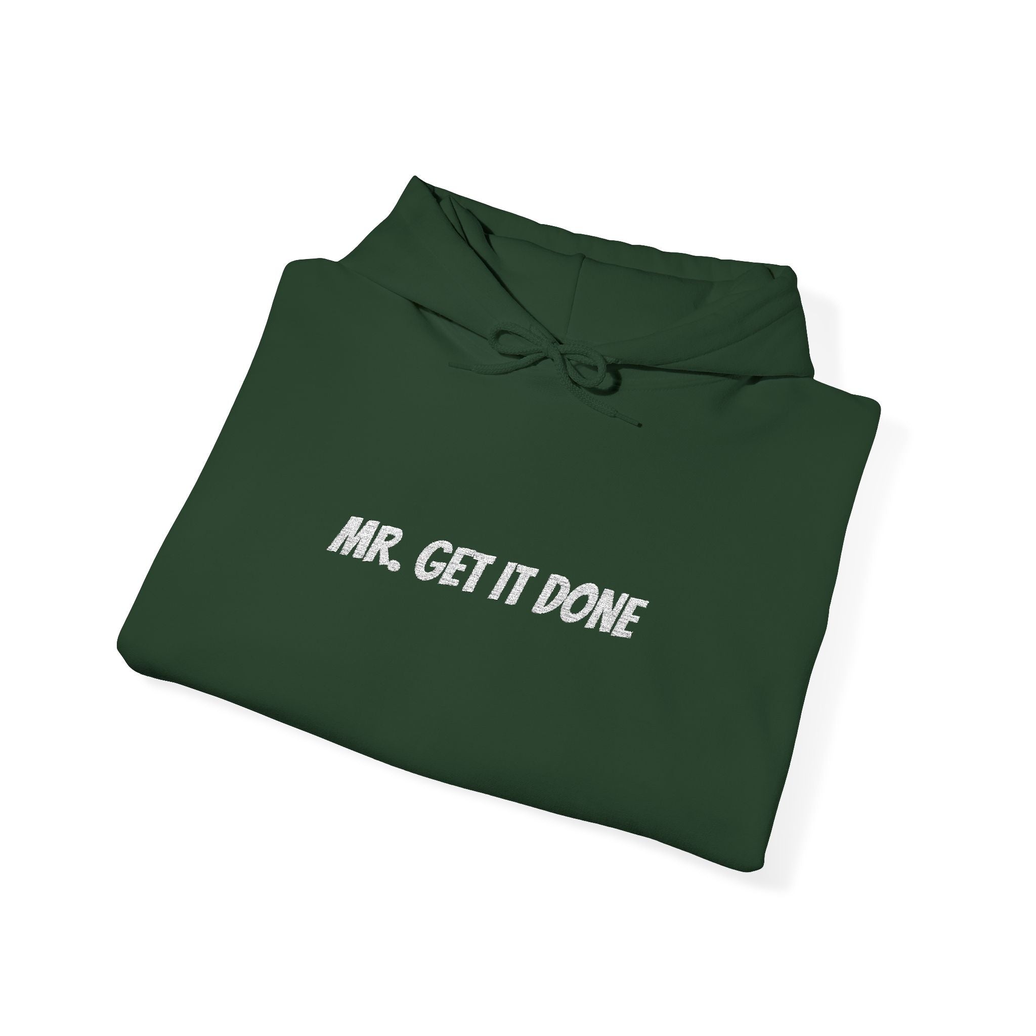 Mr. Get It Done Hoodie — Motivational Graphic Hooded Sweatshirt