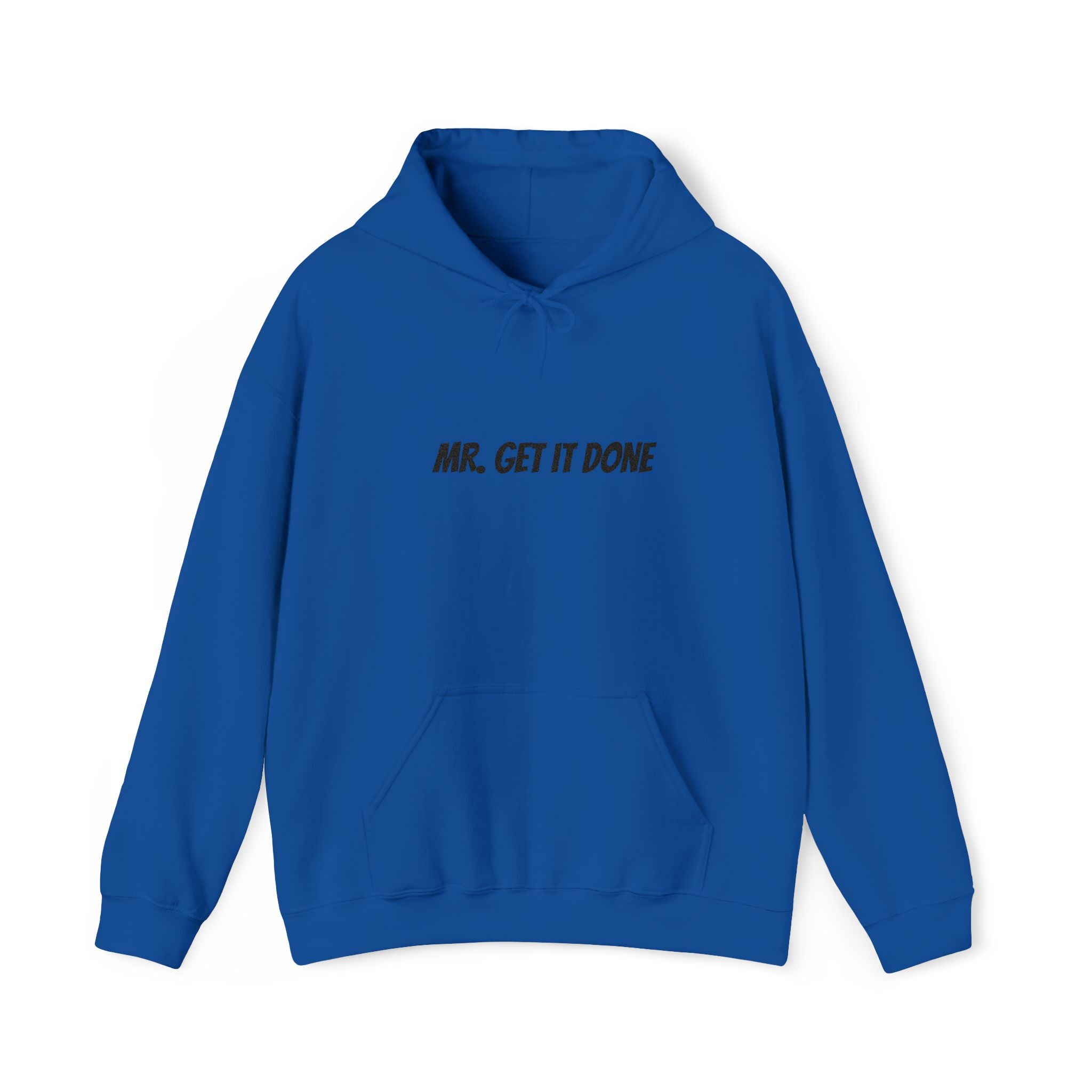Mr. Get It Done Hoodie — Motivational Workwear Pullover