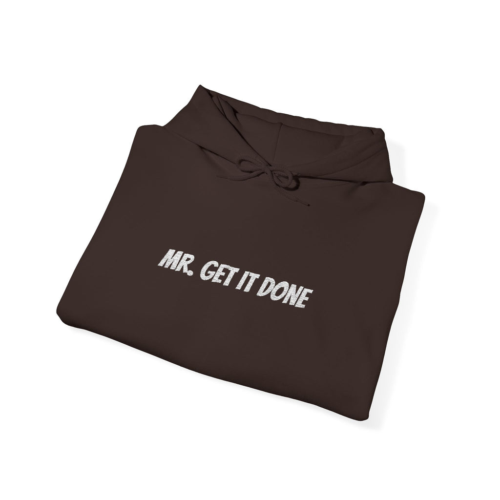 Mr. Get It Done Hoodie — Motivational Graphic Hooded Sweatshirt