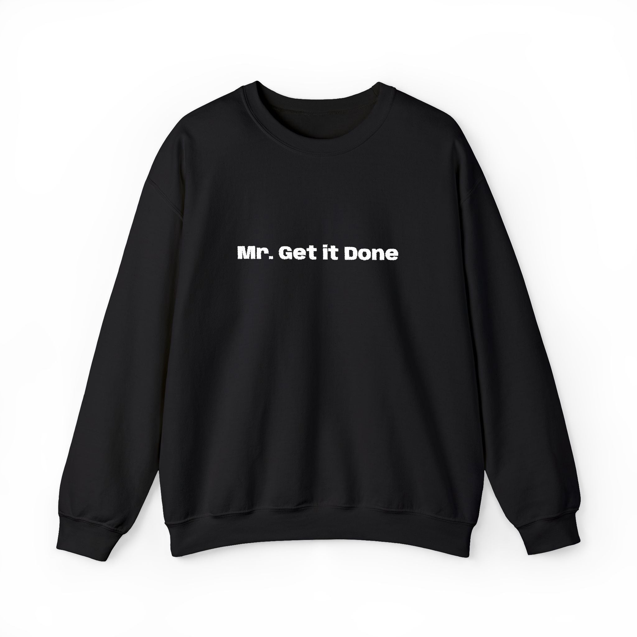 Get It Done Crewneck Sweatshirt — Motivational Black Pullover