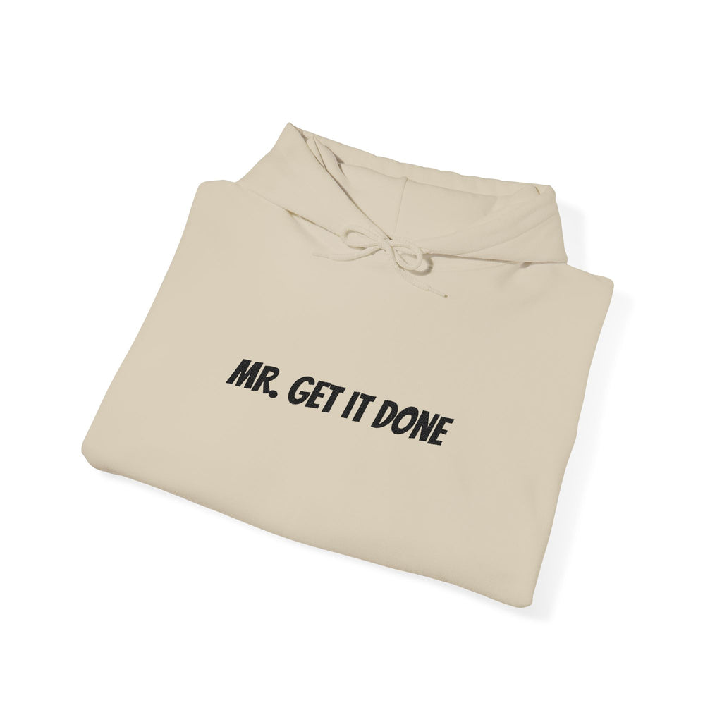 Mr. Get It Done Hoodie — Motivational Workwear Pullover