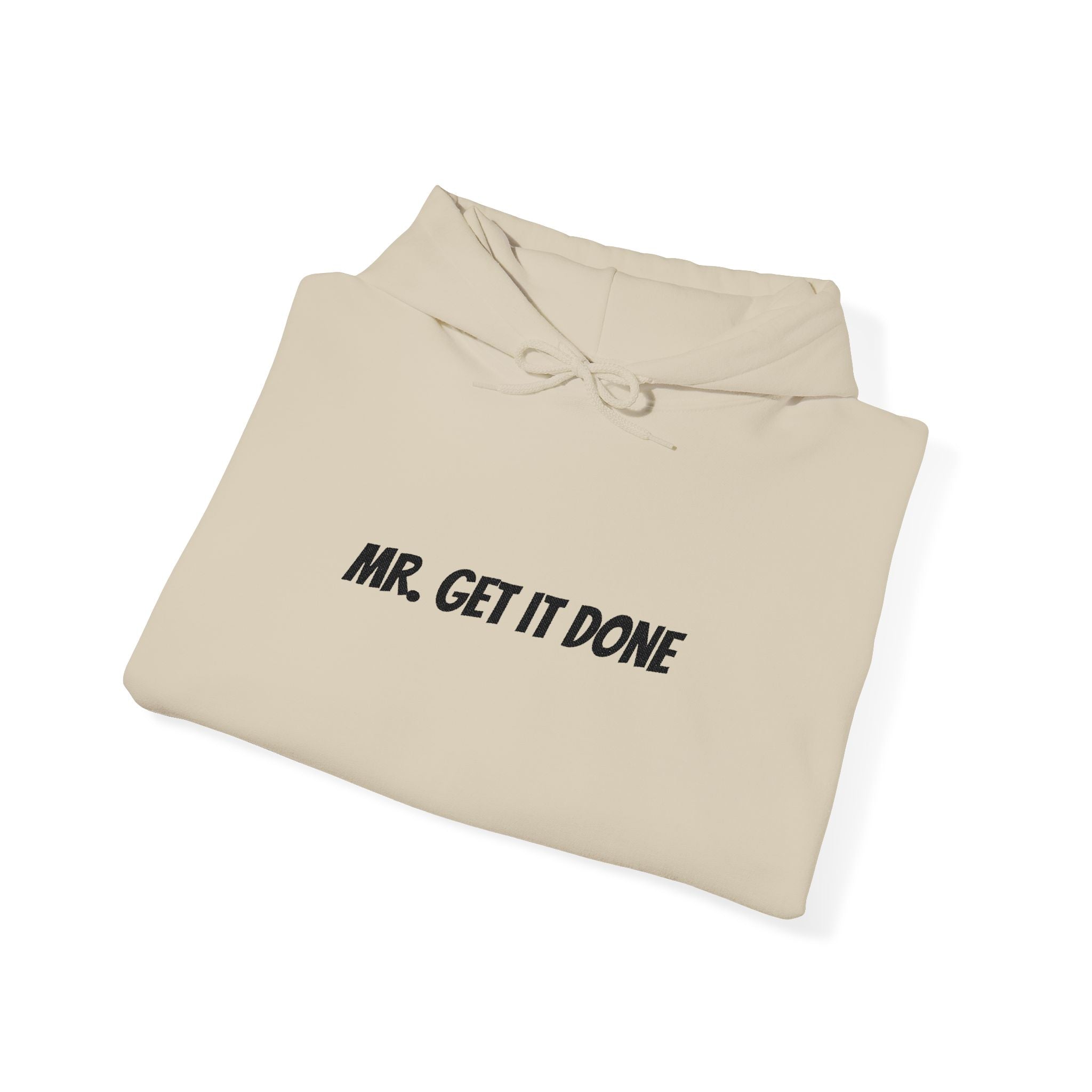 Mr. Get It Done Hoodie — Motivational Workwear Pullover